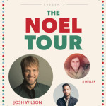 Josh Wilson Announces The Noel Tour Feat. JJ Heller, Dan Bremnes