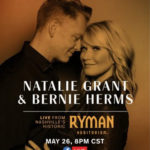 Natalie Grant Announces Ryman Auditorium Virtual Concert with Husband Bernie Herms