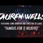 Tauren Wells Releases New “Famous For (I Believe)” Video