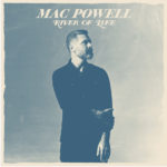 Mac Powell Releases Brand New Single; Joins the CCMG Label