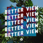 New Switch Single “Better View” Offers Hope To Those Facing Hardships