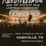 NEEDTOBREATHE To Livestream First-Ever Headline Show at Nashville, TN’s Bridgestone Arena on October 29