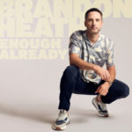 Brandon Heath Releases His First Centricity Music Album, “Enough Already,” April 22