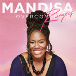 Mandisa’s “Overcomer: The Remixes” EP Releases Today