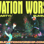 Elevation Worship Announces Praise Party Summer 2024 Tour