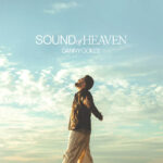 Danny Gokey to Release Fifth Studio Album “Sound of Heaven” July 26